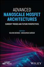 Advanced Nanoscale MOSFET Architectures: Current T rends and Future Perspectives