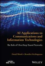 AI Applications to Communications and Information Technologies – The Role of Ultra Deep Neural Networks