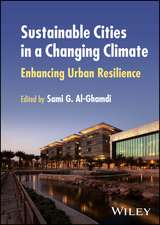 Sustainable Cities in a Changing Climate – Enhancing Urban Resilience