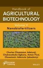 Handbook of Agricultural Biotechnology, Volume 5: Nanobiofertilizers