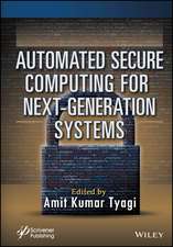 Automated Secure Computing for Next–Generation Systems