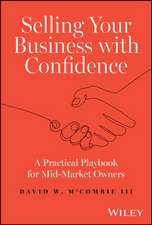 Selling Your Business with Confidence: A Practical Playbook for Mid–Market Owners