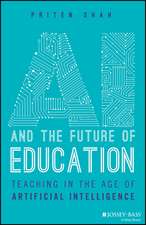 AI and the Future of Education – Teaching in the Age of Artificial Intelligence