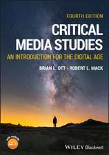 Critical Media Studies: An Introduction, 4th Editi on