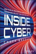 Inside Cyber: How AI, 5G, and Quantum Computing Wi ll Transform Privacy and Our Security