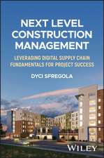 Next Level Construction Management: Leveraging Dig ital Supply Chain Fundamentals for Project Success