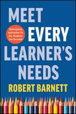 Meet Every Learner′s Needs: Practices for Authenti c Learning