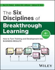 The Six Disciplines of Breakthrough Learning