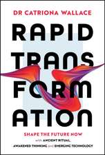 Rapid Transformation