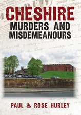 Cheshire Murders and Misdemeanours