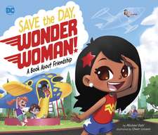 Dahl, M: Save the Day, Wonder Woman!