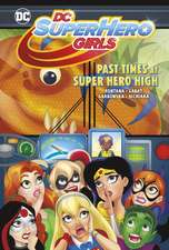 Past Times at Super Hero High