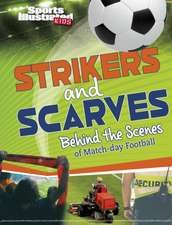 Troupe, T: Strikers and Scarves