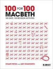 Pryke, S: 100 for 100 - Macbeth: 100 days