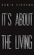 It's About the Living