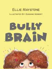 Bully Brain