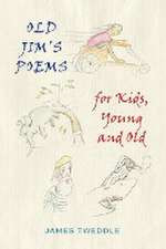 Old Jim's Poems for Kids, Young and Old