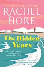 The Hidden Years: Discover the captivating novel from the million-copy bestseller Rachel Hore