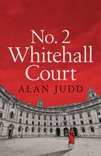 No. 2 Whitehall Court: THE NEW SPY THRILLER FROM THE MASTER OF THE GENRE