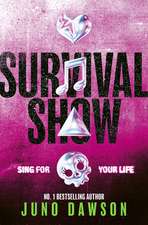 Survival Show: Get ready to sing for your life with the explosive new series from No 1 bestselling author!