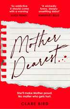 Mother Dearest: 'So addictive it should come with a warning' (Alice Feeney) the epistolary thriller you have to read to believe, coming in 2027!