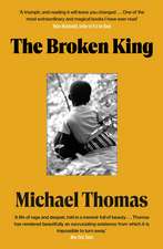 The Broken King: 'An Extraordinary Read' Guardian