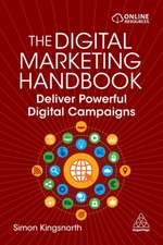 Digital Marketing Handbook: Deliver Powerful Digital Campaigns