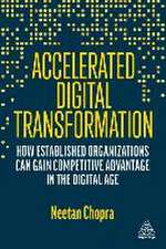 Accelerated Digital Transformation – How Established Organizations Can Gain Competitive Advantage in the Digital Age