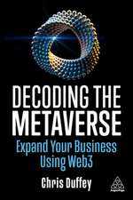 Decoding the Metaverse – Expand Your Business Using Web3