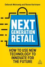 Next Generation Retail – How to Use New Technology to Innovate for the Future