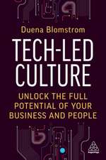 Tech–Led Culture – Unlock the Full Potential of Your Business and People