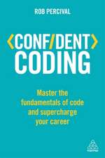 Confident Coding – Master the Fundamentals of Code and Supercharge Your Career