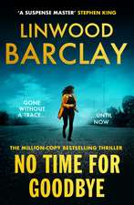 No Time For Goodbye: The million-copy-bestselling sensation from the #1 bestselling master of suspense