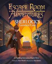 Woolf, A: Escape Room Adventures: Sherlock's Greatest Case