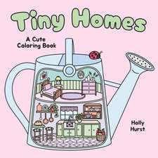 Tiny Homes Cute Coloring Book