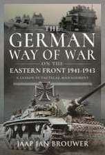 The German Way of War on the Eastern Front, 1941-1943