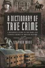 A Dictionary of True Crime