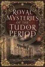 Royal Mysteries of the Tudor Period