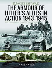 The Armour of Hitler's Allies in Action, 1943-1945