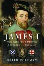 James I , The King Who United Scotland and England