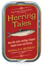 Herring Tales: How the Silver Darlings Shaped Human Taste and History