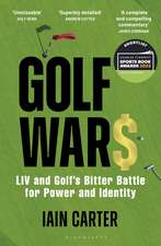 Golf Wars: LIV and Golf's Bitter Battle for Power and Identity
