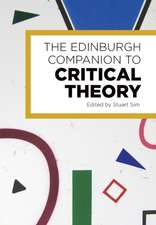 The Edinburgh Companion to Critical Theory