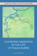 Governing Migration in the Late Ottoman Empire