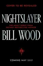 Nightslayer: Pre-order the deliciously dark and romantic adult fantasy debut from bestselling YA author Bill Wood!