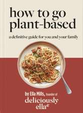 Deliciously Ella: How to Go Plant Based