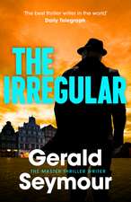 The Irregular: The utterly gripping new instalment in the Jonas Merrick series from the master of the spy thriller