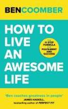 How To Live An Awesome Life