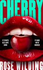 Cherry: It starts as a love song. It ends with murder