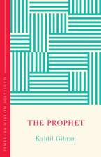 The Prophet (The Concise Classic): Timeless Wisdom Distilled